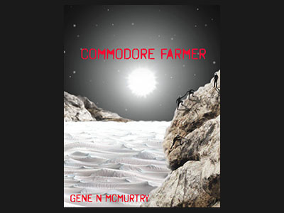 Commodore Farmer commodore farmer mcmurtry sci fi space space novel