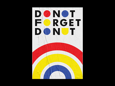 Do not forget donut bauhaus bauhausposter graphic design poster a day poster art poster challenge poster collection
