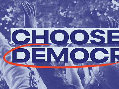 Choose Democracy