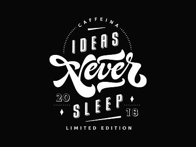 Ideas never sleep | Custom type branding creativity graphicdesign illustration illustrator lettering limited edition type typography vector visual design