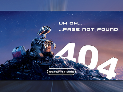 Daily Ui #008 - 404 Page 404 error page 404 page daily 100 daily 100 challenge daily challange dailyui dailyui 008 disney error 404 error page ui walle