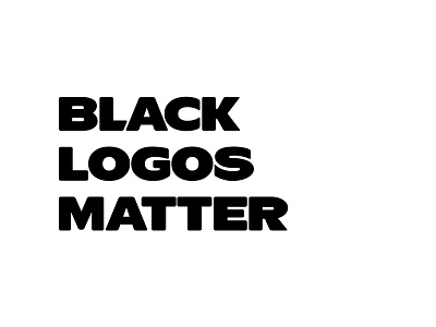 Black Logos Matter blacklogosmatter blm design logo logodesign logodesigns logos logotype type typedesign typography