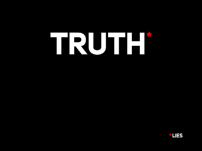 Truth black black white deceit double standards hypocrisy lies media truth typography white