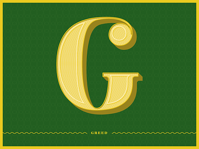 Greed - Seven Deadly Drop Caps drop cap greed green illustration lettering lines money seven sins texture yellow