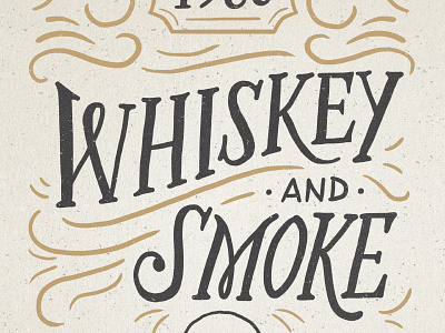 Whiskey & Smoke hand drawn hand lettering lettering script type typography vintage whiskey