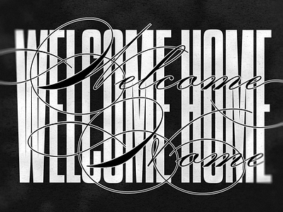 Welcome Home home type typography welcome wip