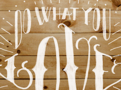 Do what you love // Love what you do drawn hand lettering love type