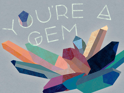 You're A Gem