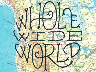 Whole Wide World text cute drawn hand map sharpie typography world