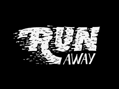 RUN AWAY composition effect lettering liquid motivation type typo typography