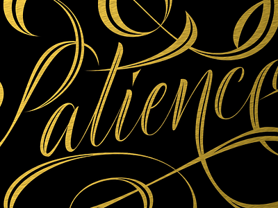 “Patience” detail art calligraphy details lettering patience script