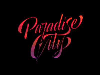 Paradise City 🌆 art calligraphy composition design lettering