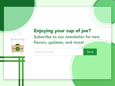 Day 26 - Subscribe branding caffeine circles coffee concept cup of joe daily ui dailyui day26 design email green hot morningjoe send sketch 3 subscribe ui uidesign vector
