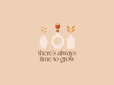 There's always time to grow