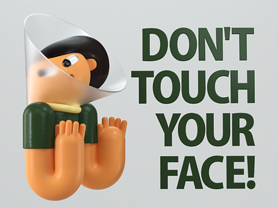 Don't touch your face!