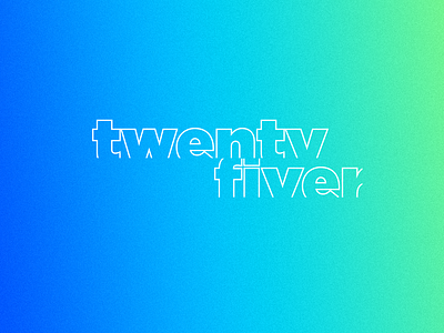 Twentyfiver.