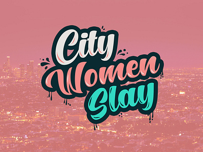 City Women Slay | 2019 diseño inglés letterin photoshop propio tipografia de arte trazo