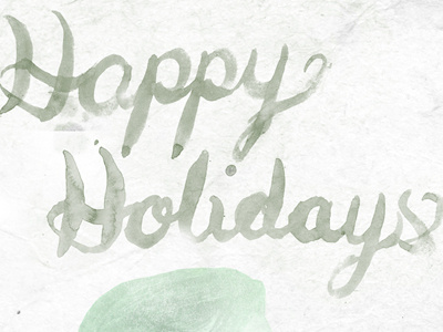 Happy Holidays brush card chris holiday kid lettering some somekidchris type typography wojcicki