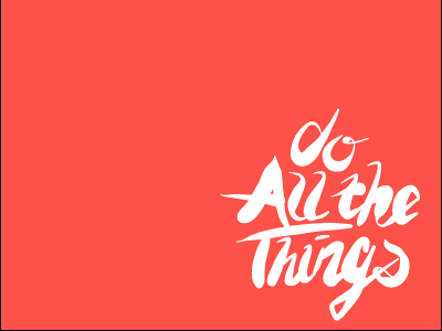 Do All The Things illustration lettering things type typography