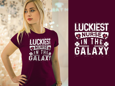LUCKIEST " NURSE " IN The GALAXY design galaxy in luckiest mockup nurse t shirt the tshirt logo ul ux app free ps