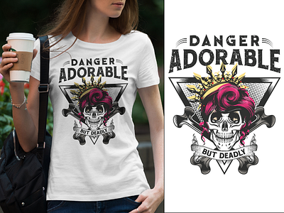 Danger Adorable But Deadly T-Shirt Design ( skull ) danger deadly design free illustration mockup psd skull t shirt tee tshirt vector