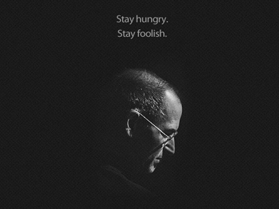 Stay hungry. Stay foolish. apple foolish grey hungry jobs profile stay