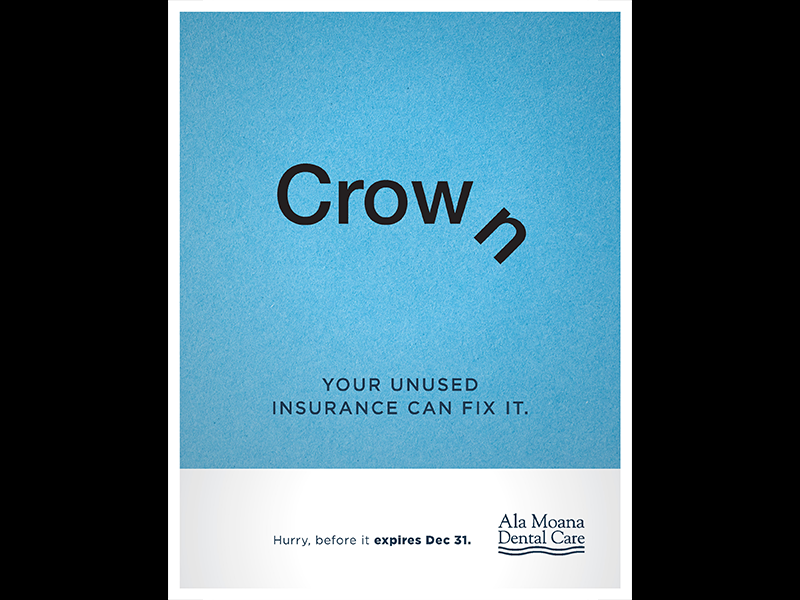 Crown copywriting advertising fix insurance blue honolulu wasiswas hawaii poster dentist dental crown