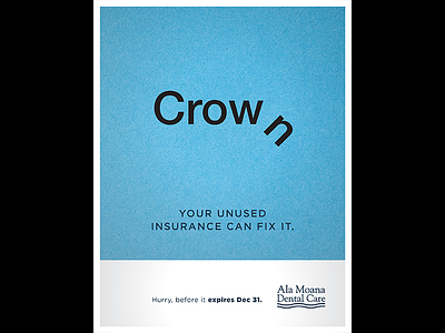 Crown advertising blue copywriting crown dental dentist fix hawaii honolulu insurance poster wasiswas