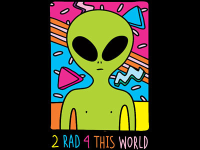 2 Rad 4 This World 90s aliens lowbrow art pattern rad space