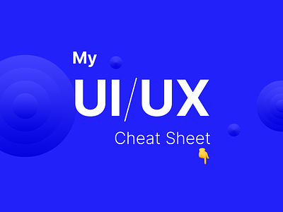 My UI & UX Cheat Sheet 📓