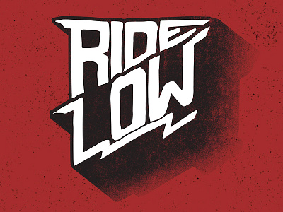 Ride Low