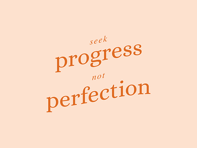 Seek Progress flat design inspirational monotone perfection poster design progress quote quotes type type art type design type quote typographic typography