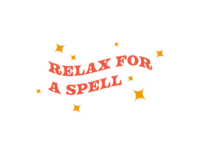 Relax for a Spell