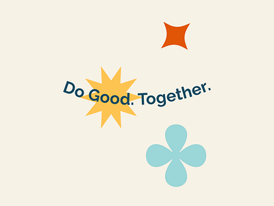 Do Good. Together. branding colorful feel good flat fun brand graphic design green design happy identity illustrator nonprofit playful purpose driven design shapes typography