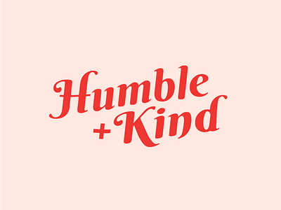 Humble + Kind art direction branding design graphic design identity illustrator logo logo concepts logo design logo mark logo type logotype typography wodmark