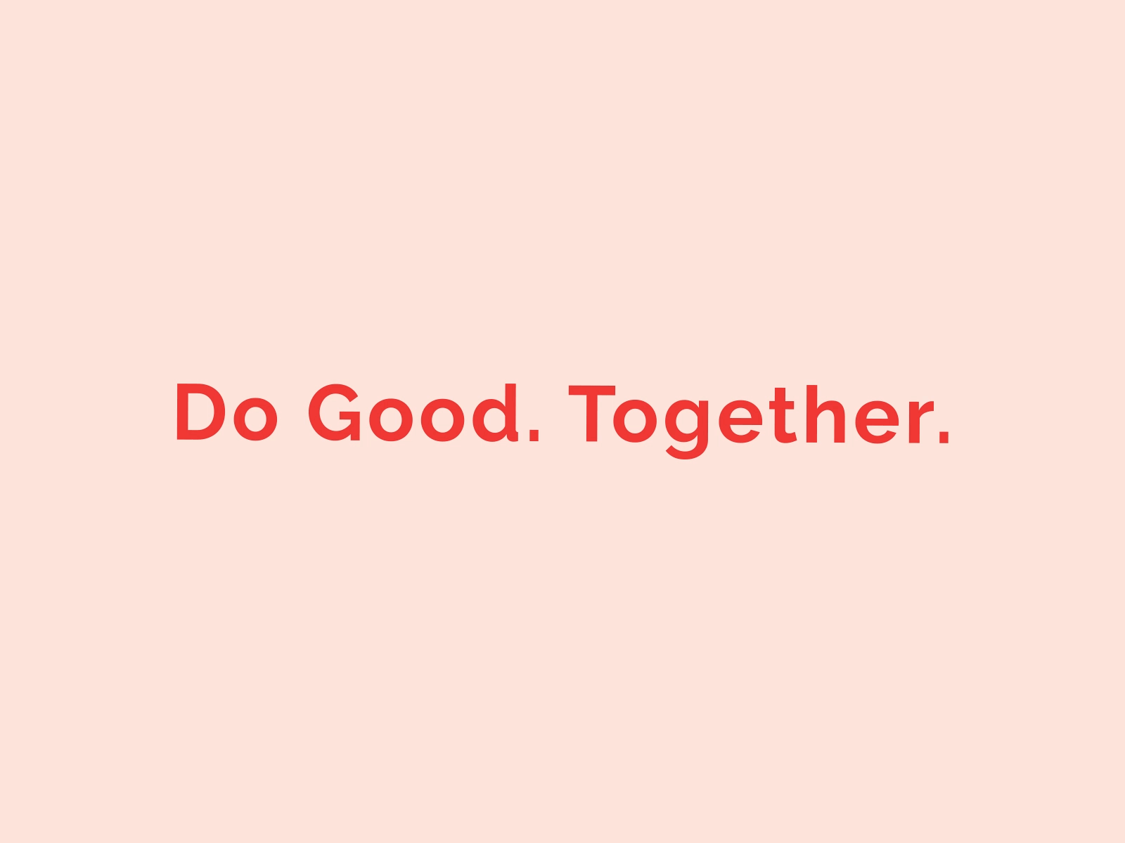 Do Good. Together. agency branding animated type animation branding design flat gif gif animated gif design graphic design identity illustrator slogan typography