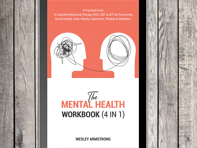 Unique & Innovative Cover Designing For Mental Health Workbook business cover cover design coverartwork designing graphic design india graphic design services graphic designing