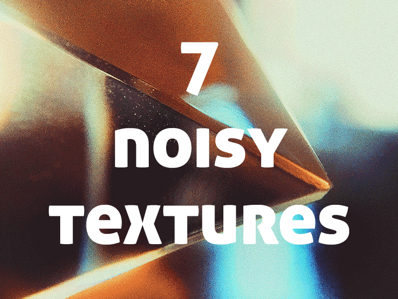 7 Noisy Textures resource design resource kit noisy photos photographs textures texture pack