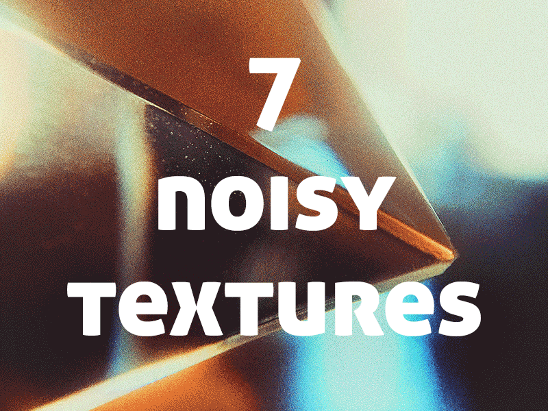 7 Noisy Textures design resource kit noisy pack photographs photos resource texture textures