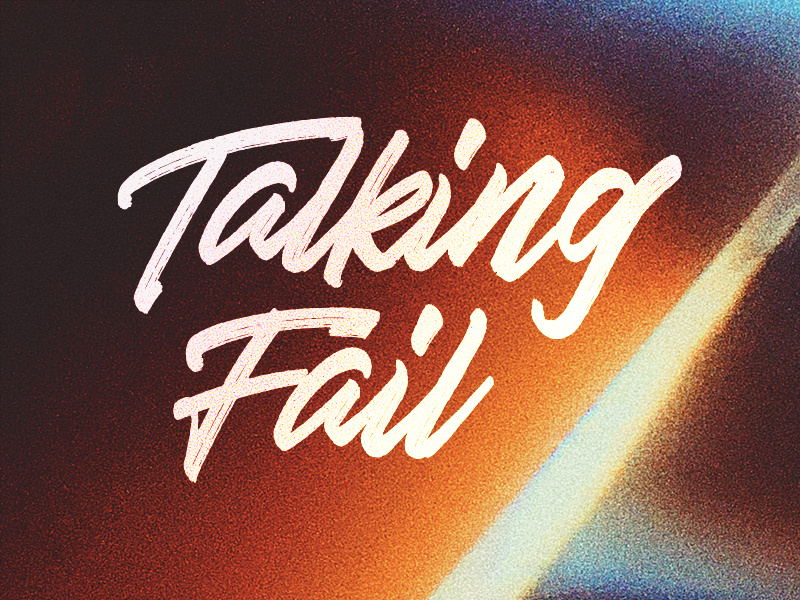 Talking Fail brand visual title typography graphic