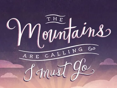 John Muir quote handlettering john muir lettering mountains nature quotes type wanderlust