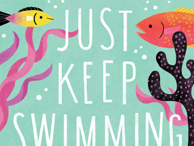 Just Keep Swimming finding dory finding nemo fish illustration lettering marine life quotes