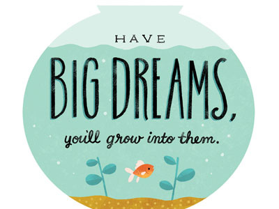 Big Dreams fish goldfish handlettering illustration inspirational quotes lettering quotes type