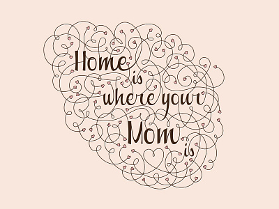 Home Is Where You Mom Is