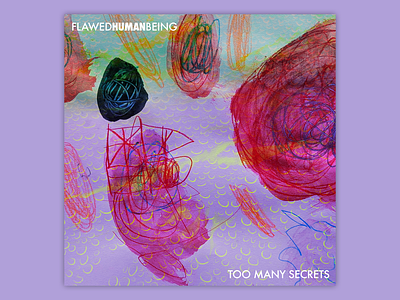 'Too Many Secrets' Album Cover album art album cover branding collage cover art design flawed human being