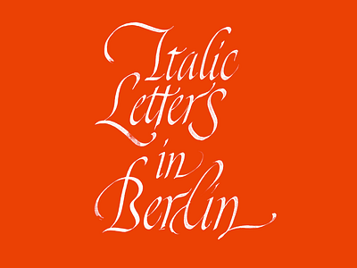 Italic Letters in berlin berlin calligraphy italic workshop