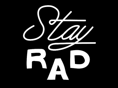 Stay Rad Type typography rad