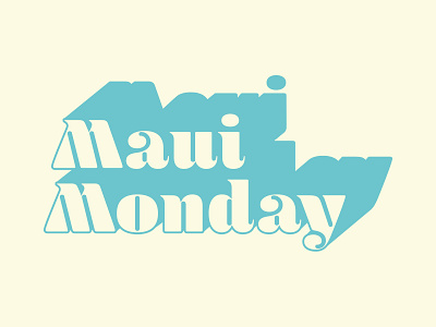 Maui Monday art design fun icon illustration illustrator lettering lettermark monday typeface typography vector
