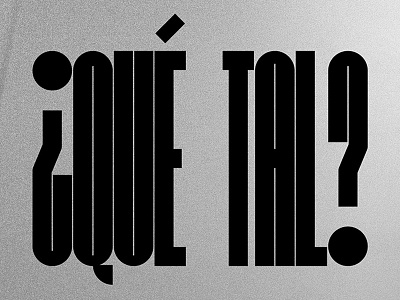 Que Tal? branding custom type custom typeface display graphic design logo spanish type typeface typography