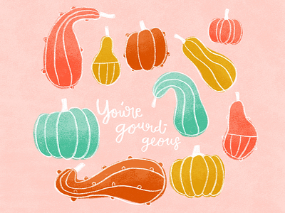 You’re Gourd-geous editiorialillustration fall handlettered illustration quote